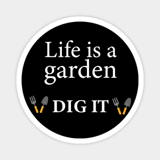 Life is a Garden Magnet